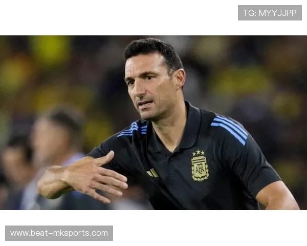 斯卡洛尼战术细节曝光：阿根廷队如何通过控球与高位逼抢重塑赛场格局