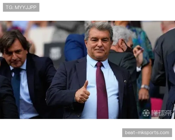 莱万多夫斯基与拉波尔塔会面，未来合作动向及转会目标引关注